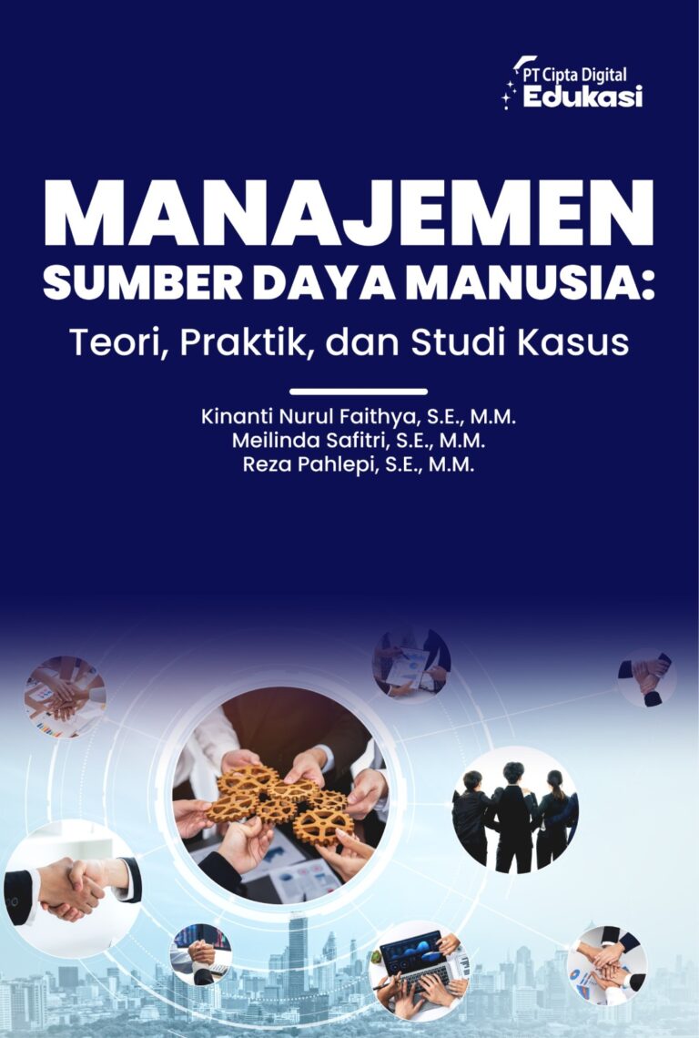 Manajemen Sumber Daya Manusia: Teori, Praktik, dan Studi Kasus