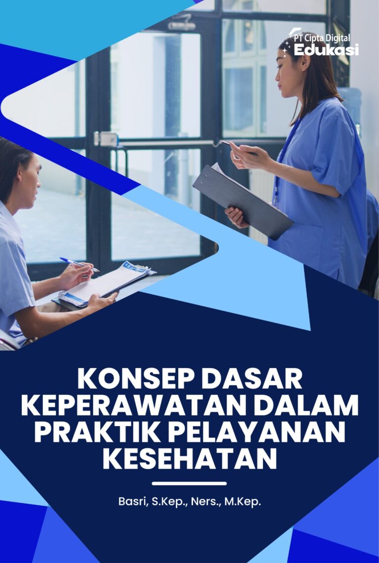 Konsep Dasar Keperawatan dalam Praktik Pelayanan Kesehatan