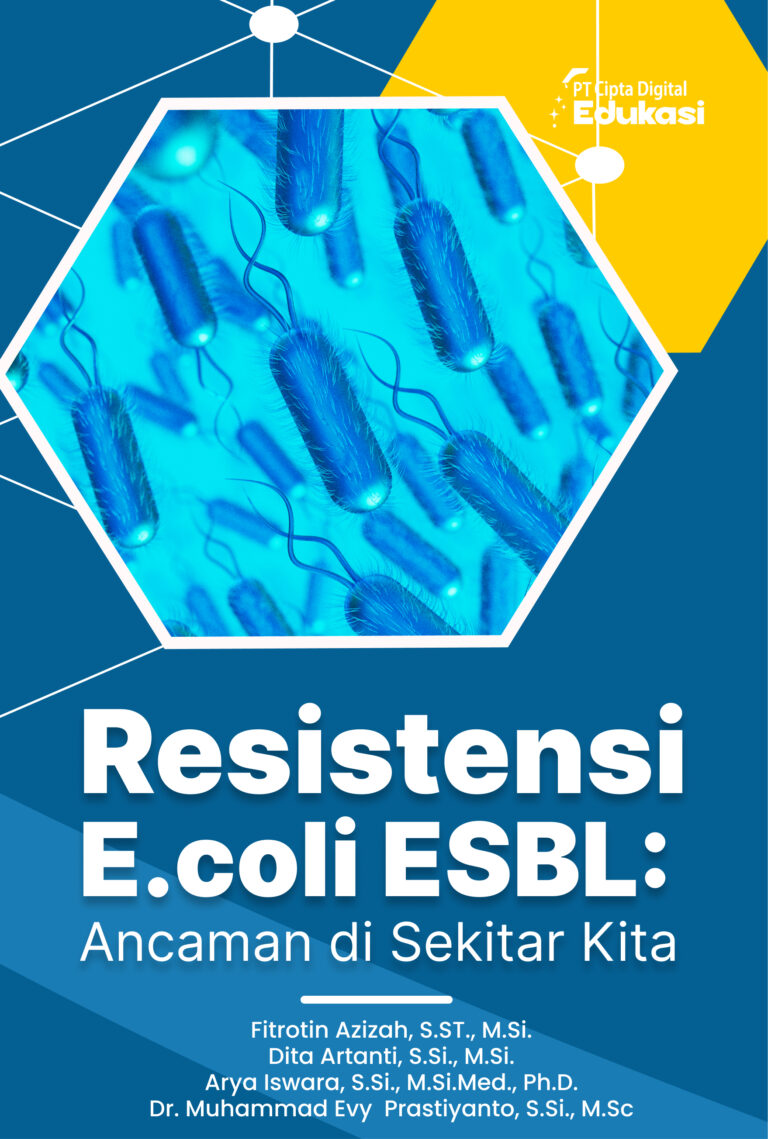 Resistensi E. Coli ESBL: Ancaman di Sekitar Kita