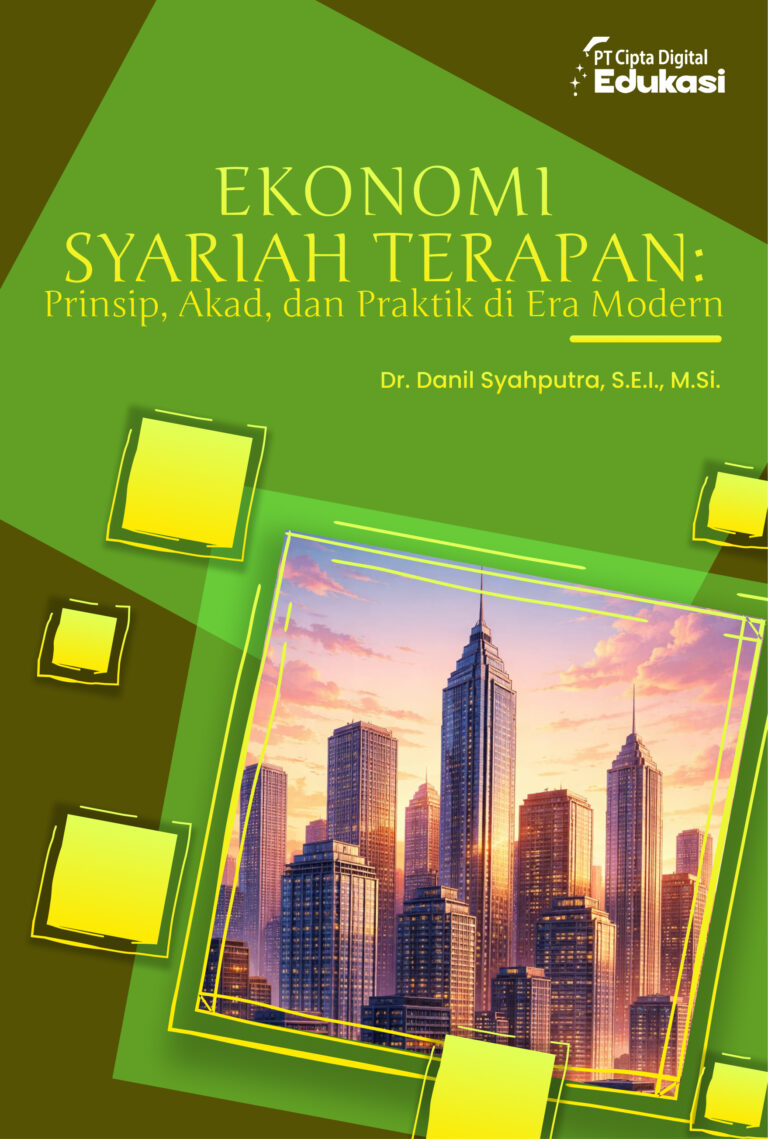 Ekonomi Syariah Terapan: Prinsip, Akad, dan Praktik di Era Modern