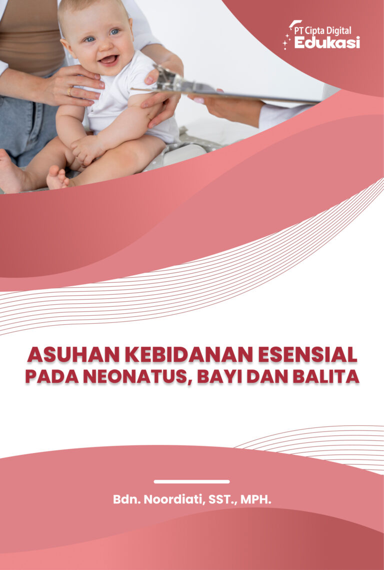 Asuhan Kebidanan Esensial pada Neonatus, Bayi dan Balita