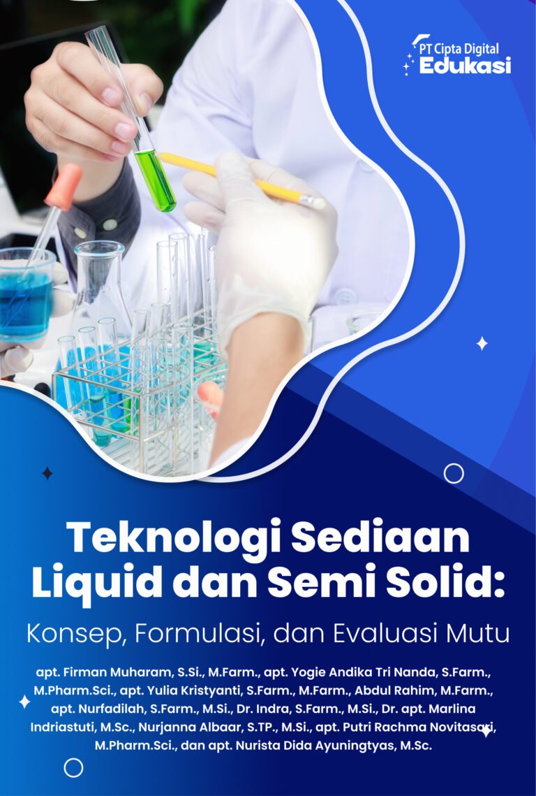 Teknologi Sediaan Liquid dan Semi Solid: Konsep, Formulasi, dan Evaluasi Mutu