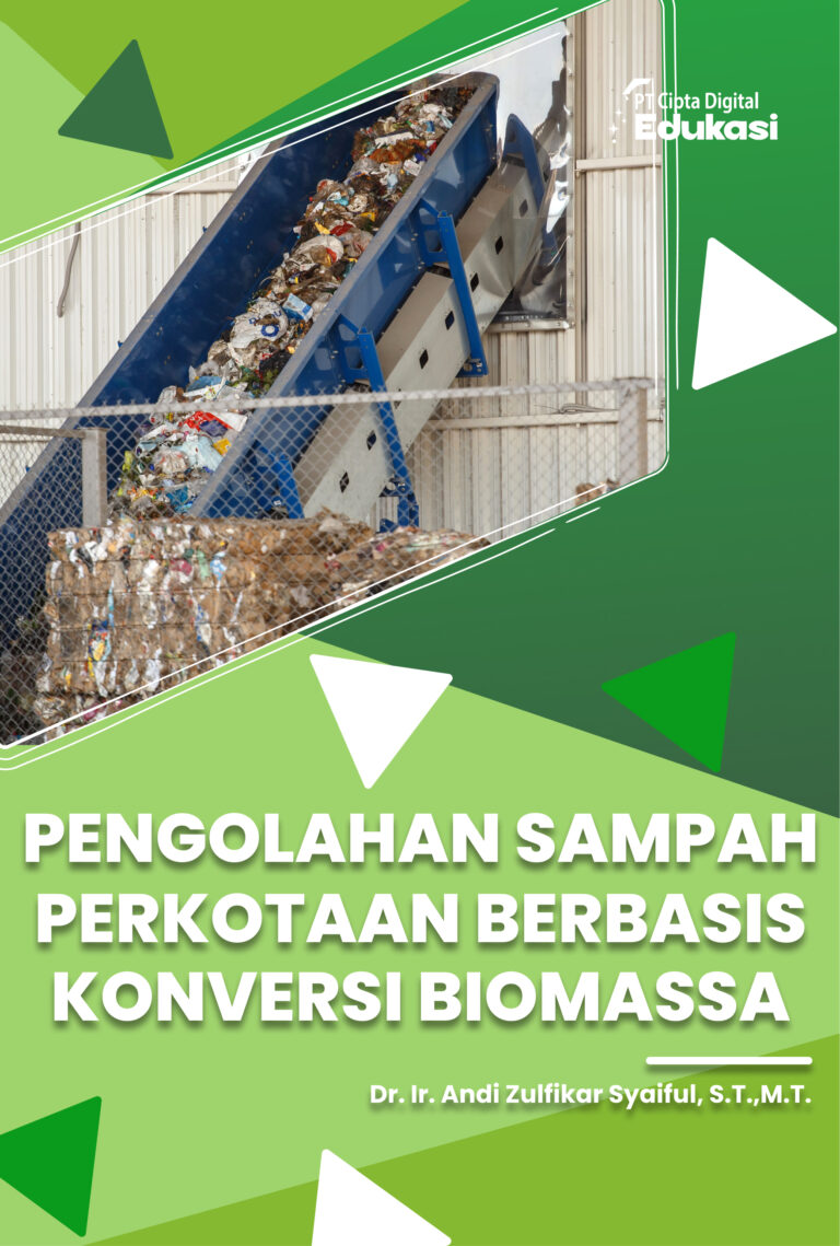 Pengolahan Sampah Perkotaan Berbasis Konversi Biomassa