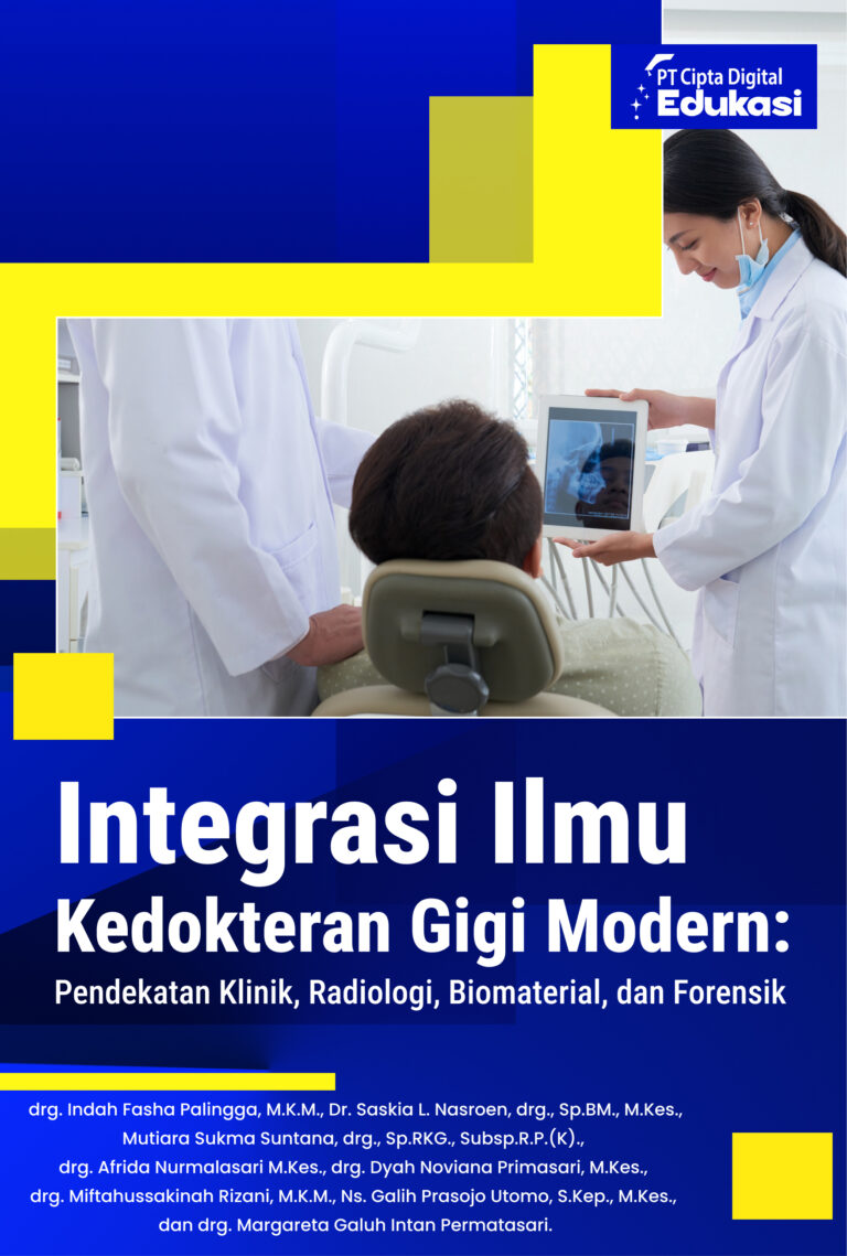 Integrasi Ilmu Kedokteran Gigi Modern: Pendekatan Klinik, Radiologi, Biomaterial, dan Forensik