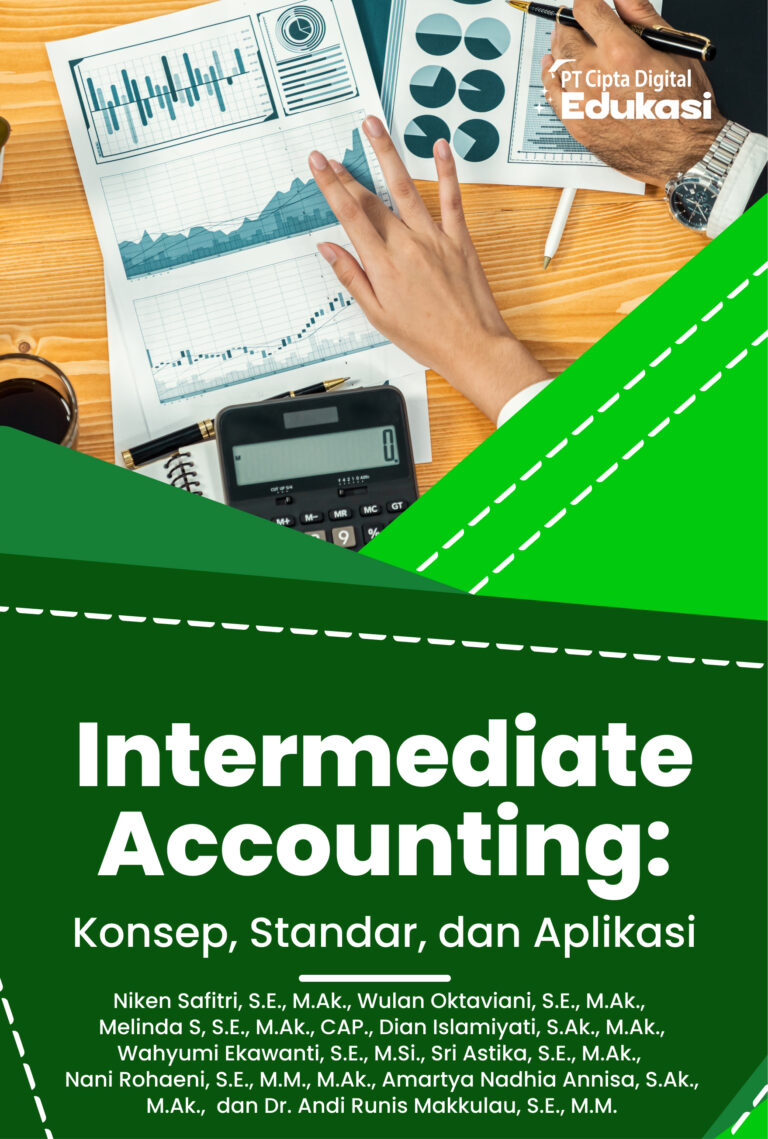Intermediate Accounting: Konsep, Standar, dan Aplikasi