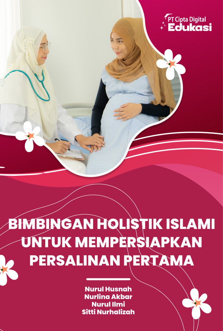 Bimbingan Holistik Islami untuk Mempersiapkan Persalinan Pertama