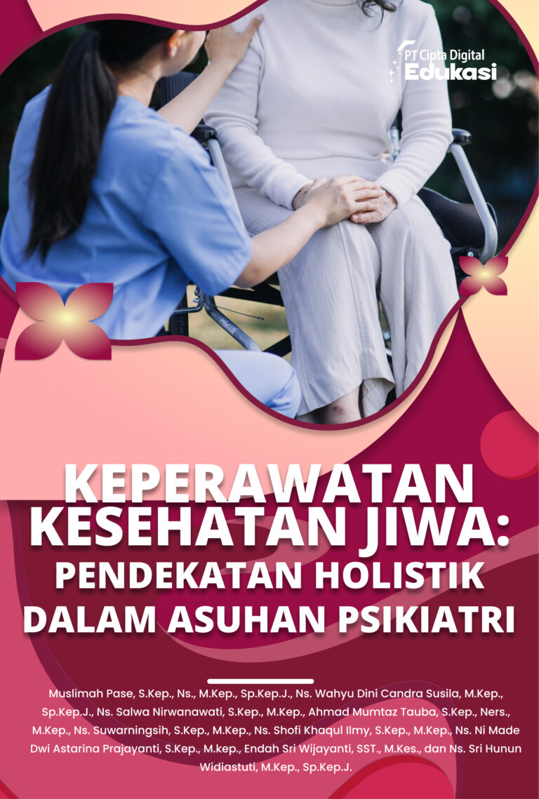 Keperawatan Kesehatan Jiwa: Pendekatan Holistik dalam Asuhan Psikiatri