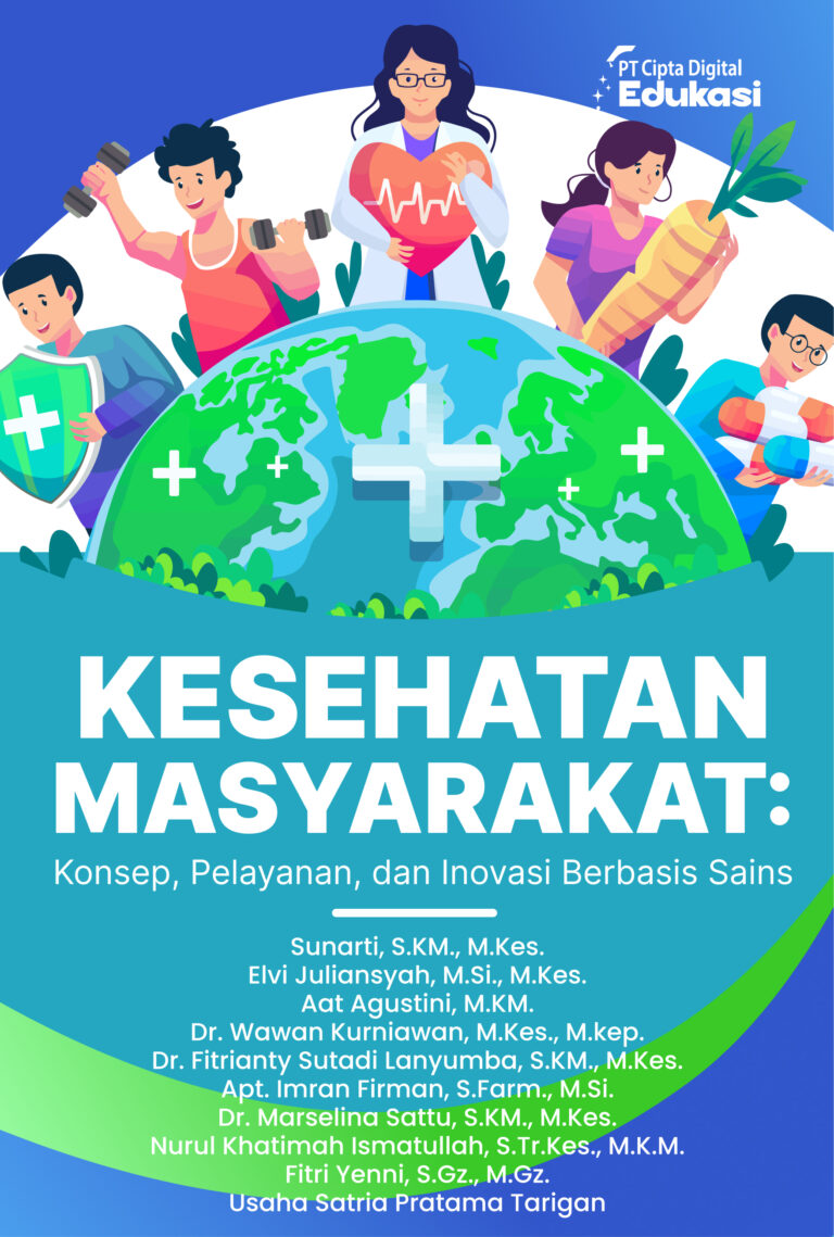 Kesehatan Masyarakat: Konsep, Pelayanan, dan Inovasi Berbasis Sains