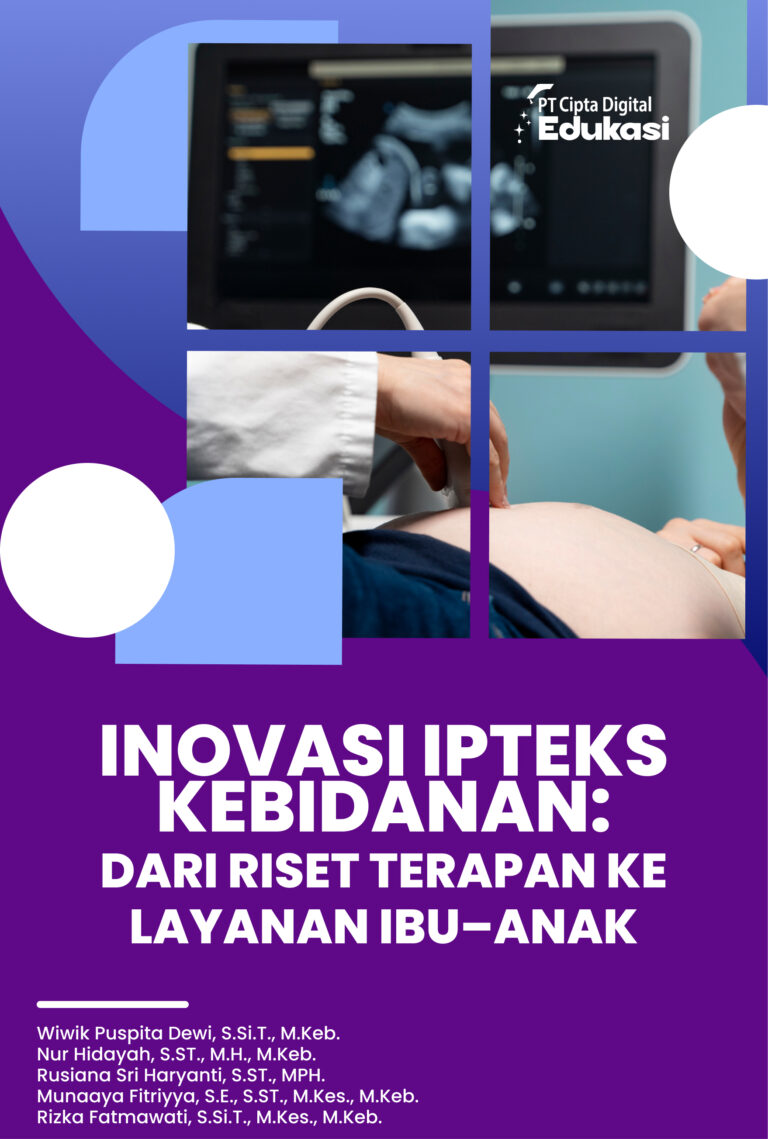 Inovasi IPTEKS Kebidanan: Dari Riset Terapan ke Layanan Ibu–Anak