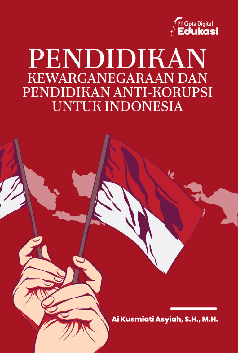 Pendidikan Kewarganegaraan dan Pendidikan Anti-Korupsi untuk Indonesia