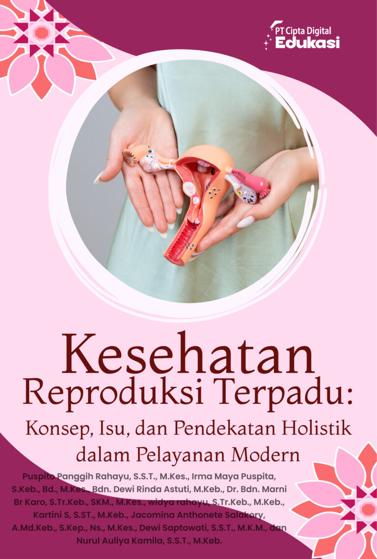 Kesehatan Reproduksi Terpadu: Konsep, Isu, dan Pendekatan Holistik dalam Pelayanan Modern