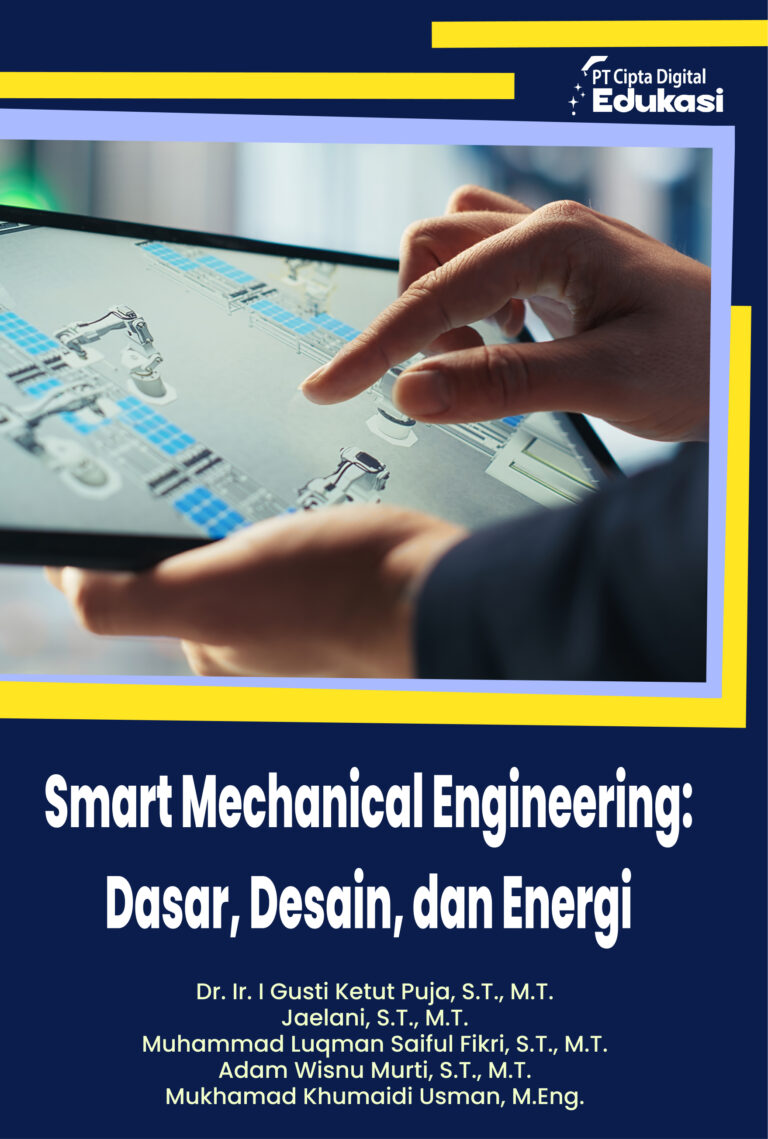 Smart Mechanical Engineering: Dasar, Desain, dan Energi