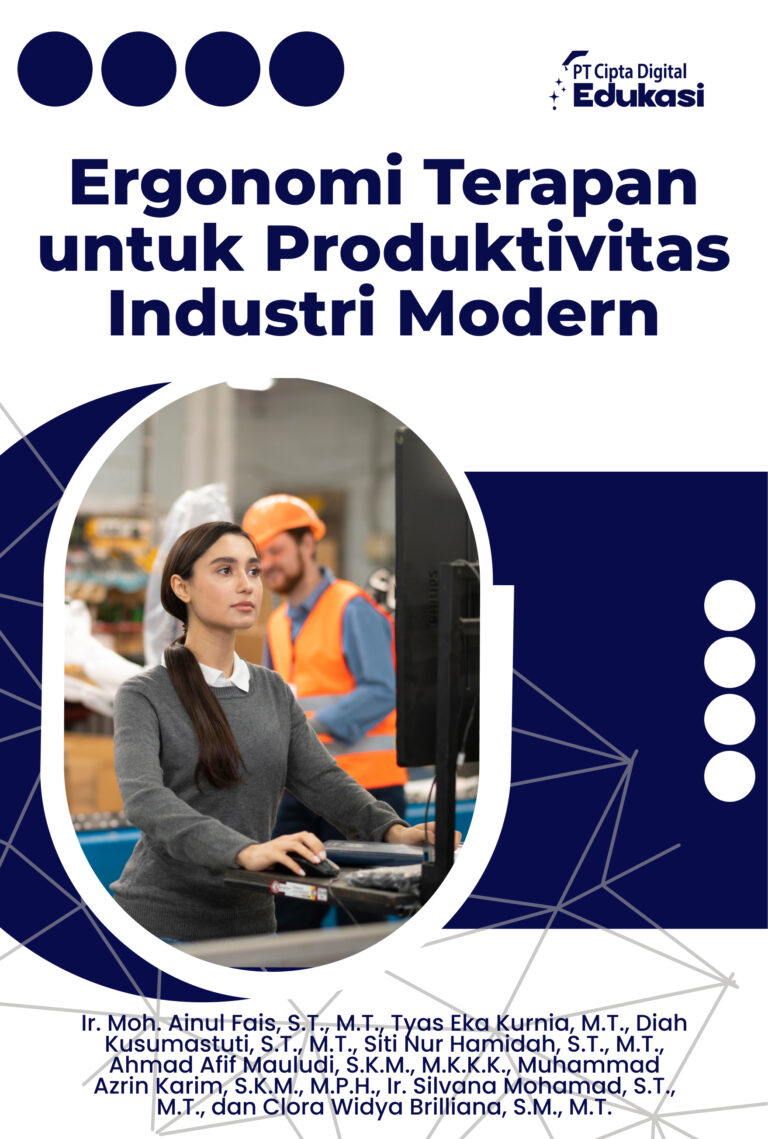 Ergonomi Terapan untuk Produktivitas Industri Modern