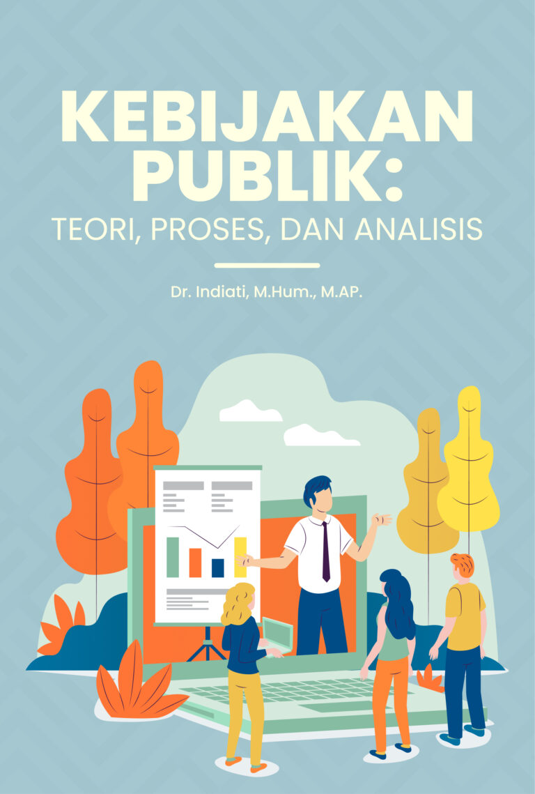 Kebijakan Publik: Teori, Proses, dan Analisis
