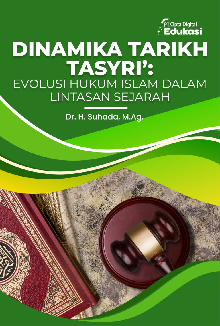 Dinamika Tarikh Tasyri’: Evolusi Hukum Islam dalam Lintasan Sejarah