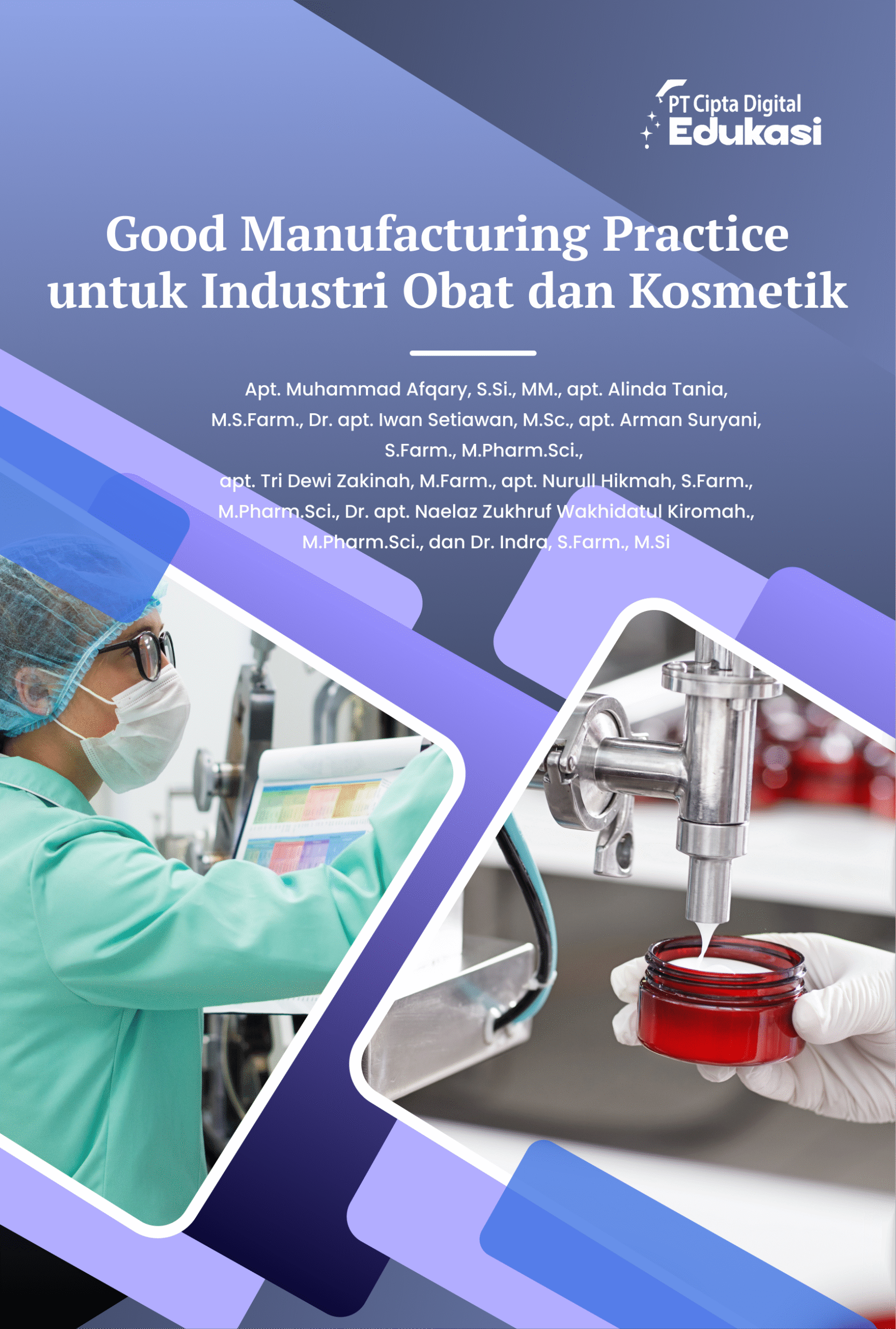 Good Manufacturing Practice untuk Industri Obat dan Kosmetik