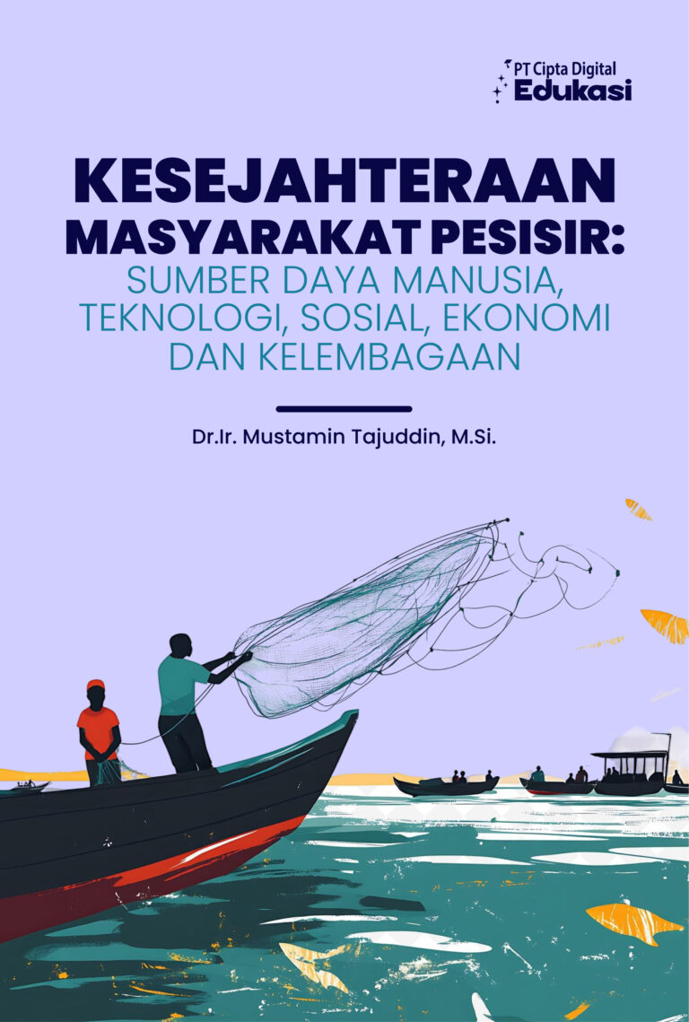 Kesejahteraan Masyarakat Pesisir: Sumber Daya Manusia, Teknologi, Sosial,  Ekonomi dan Kelembagaan
