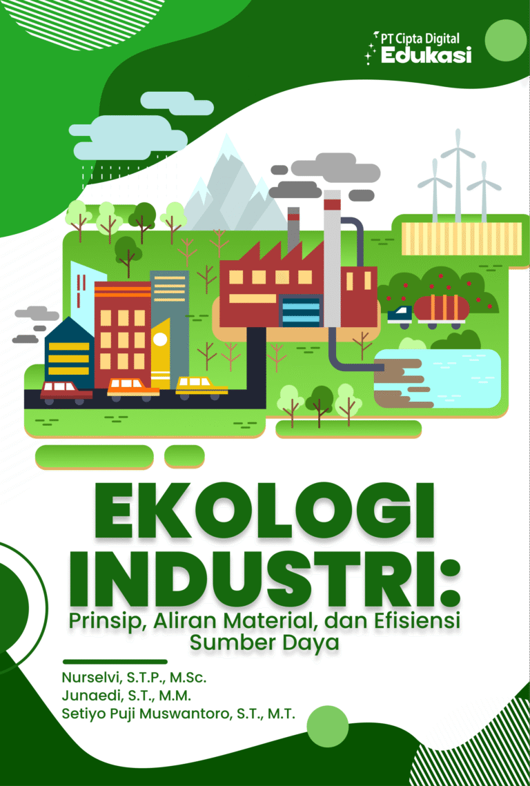 Ekologi Industri: Prinsip, Aliran Material, dan Efisiensi Sumber Daya