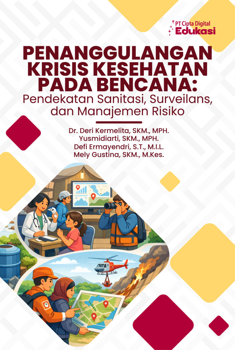 Penanggulangan Krisis Kesehatan pada Bencana: Pendekatan Sanitasi, Surveilans, dan Manajemen Risiko