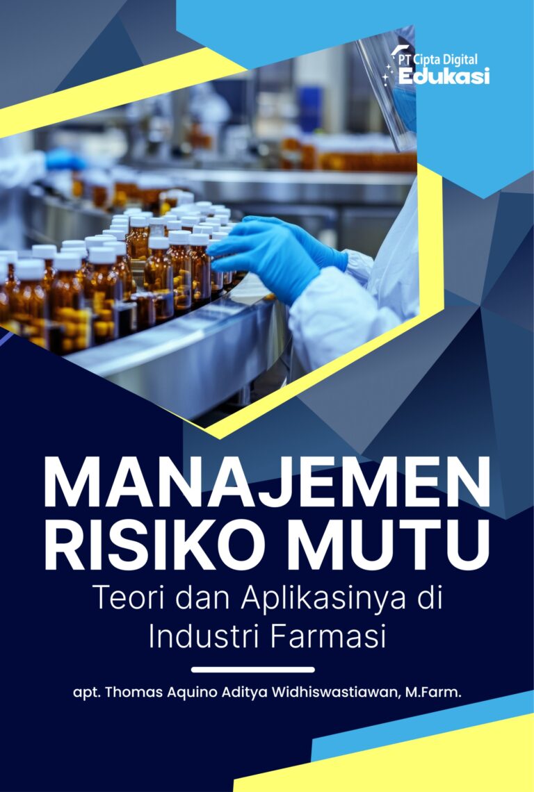 Manajemen Risiko Mutu Teori dan Aplikasinya di Industri Farmasi