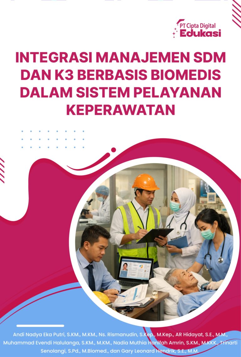 Integrasi Manajemen SDM dan K3 Berbasis Biomedis dalam Sistem Pelayanan Keperawatan