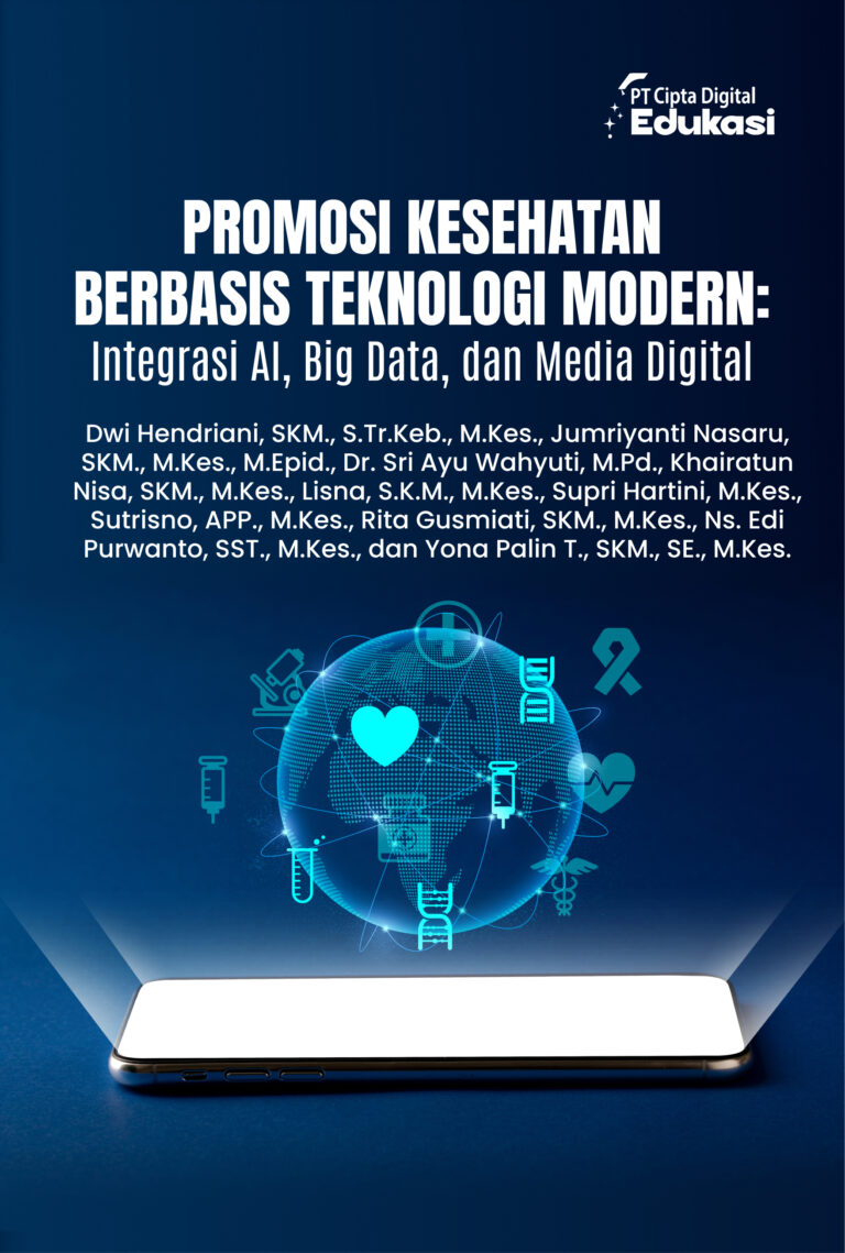 Promosi Kesehatan Berbasis Teknologi Modern: Integrasi AI, Big Data, dan Media Digital