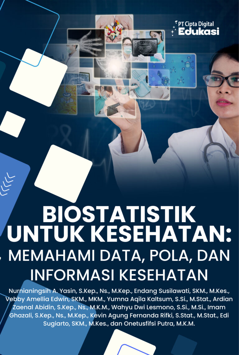Biostatistik untuk Kesehatan: Memahami Data, Pola, dan Informasi Kesehatan