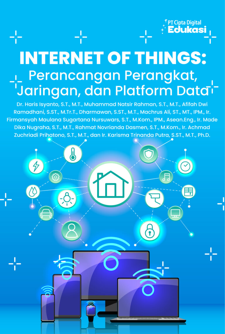 Internet of Things: Perancangan Perangkat, Jaringan, dan Platform Data