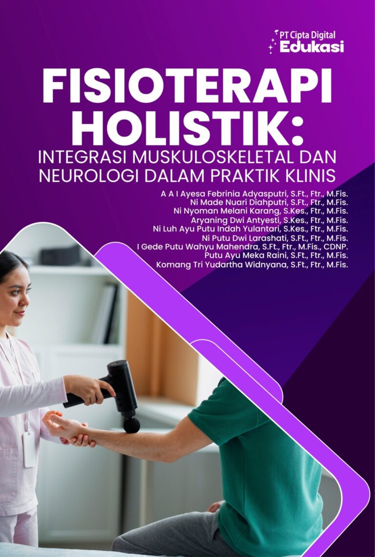 Fisioterapi Holistik: Integrasi Muskuloskeletal dan Neurologi dalam Praktik Klinis