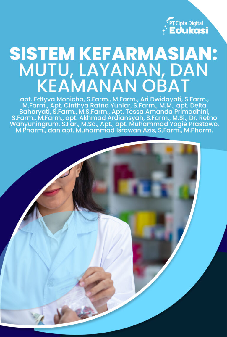Sistem Kefarmasian: Mutu, Layanan, dan Keamanan Obat