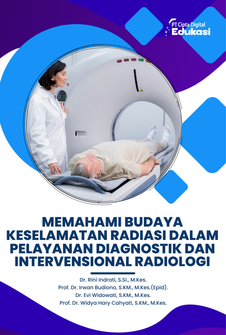 Memahami Budaya Keselamatan Radiasi dalam Pelayanan Diagnostik dan Intervensional Radiologi
