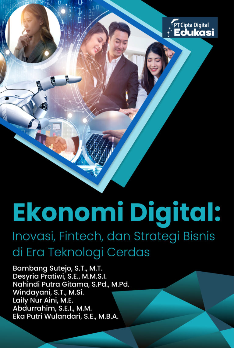 Ekonomi Digital: Inovasi, Fintech, dan Strategi Bisnis di Era Teknologi Cerdas