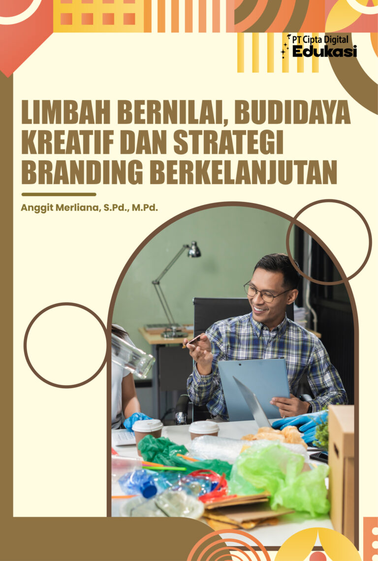 Limbah Bernilai, Budidaya Kreatif dan Strategi Branding Berkelanjutan