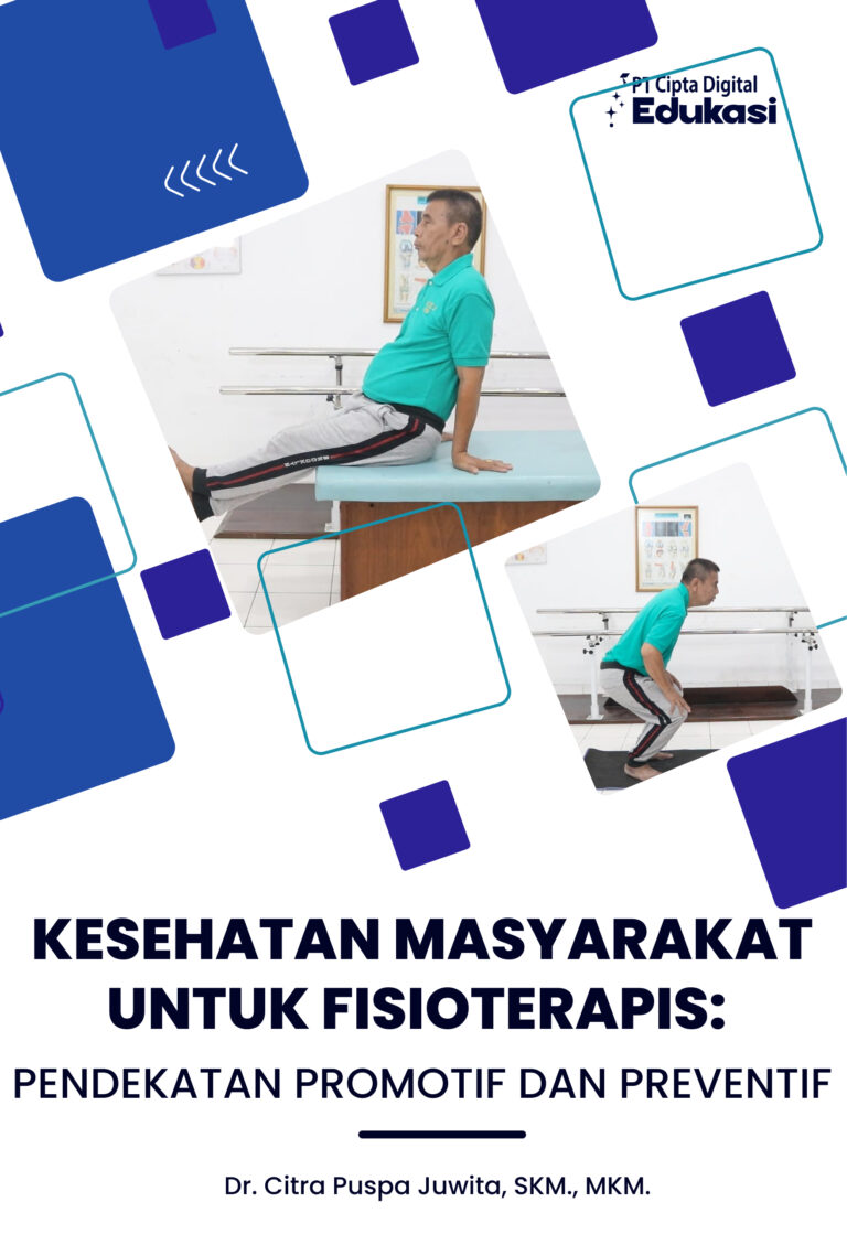 Kesehatan Masyarakat untuk Fisioterapis: Pendekatan Promotif dan Preventif