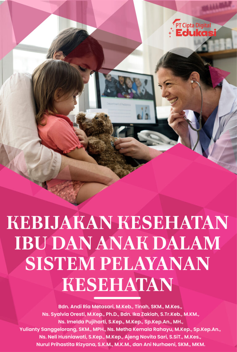Kebijakan Kesehatan Ibu dan Anak dalam Sistem Pelayanan Kesehatan