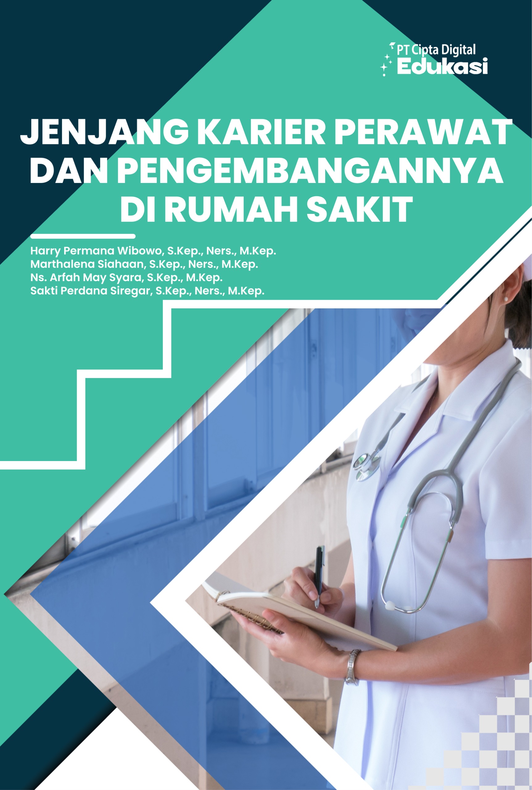 JENJANG KARIER PERAWAT DAN PENGEMBANGANNYA DI RUMAH SAKIT