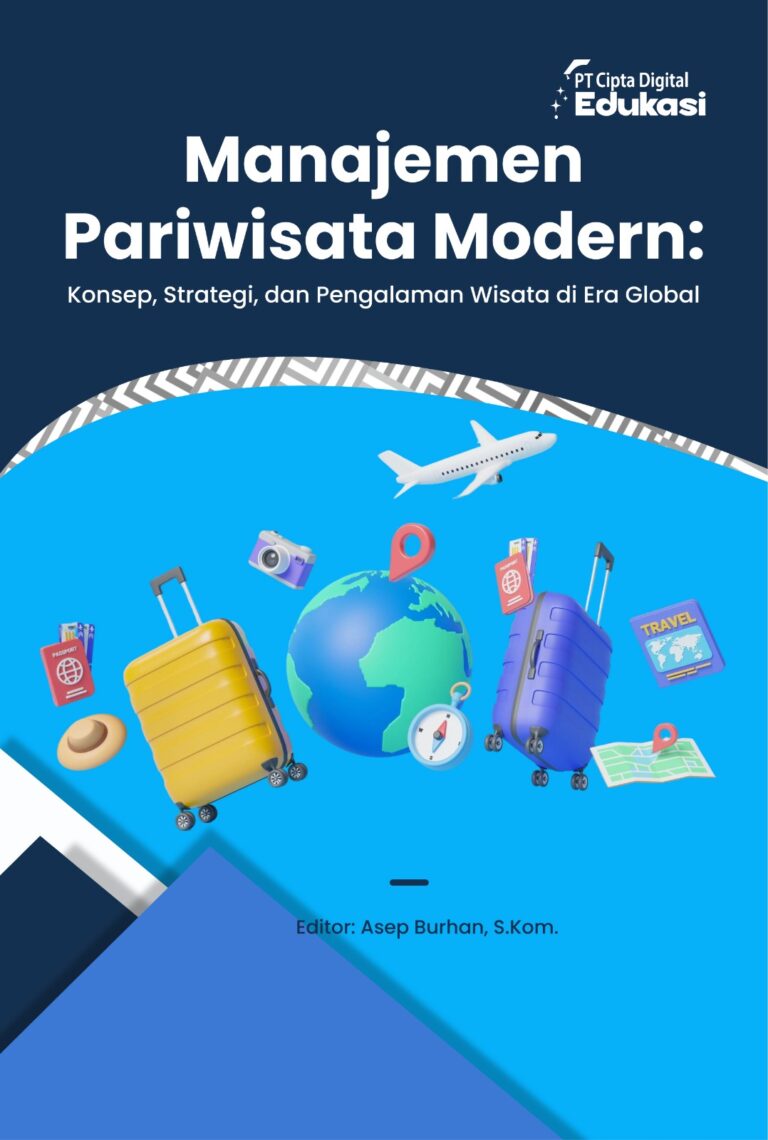Manajemen Pariwisata Modern: Konsep, Strategi, dan Pengalaman Wisata di Era Global