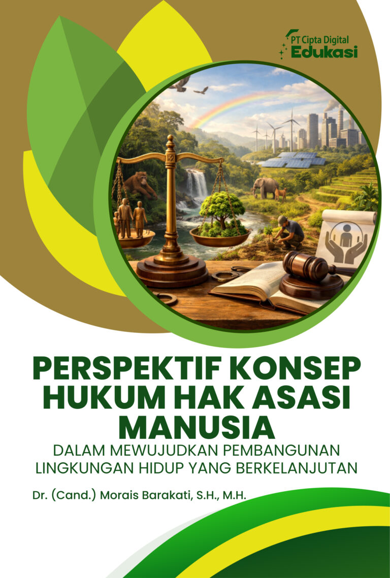 Perspektif Konsep Hukum Hak Asasi Manusia dalam Mewujudkan Pembangunan  Lingkungan Hidup yang Berkelanjutan