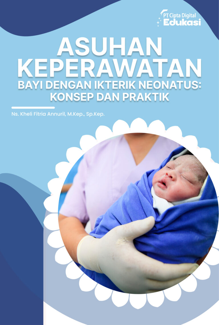 Asuhan Keperawatan Bayi dengan Ikterik Neonatus: Konsep dan Praktik