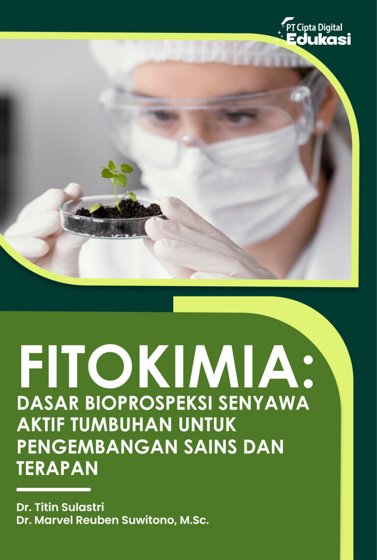 FITOKIMIA: Dasar Bioprospeksi Senyawa Aktif Tumbuhan untuk Pengembangan Sains dan Terapan
