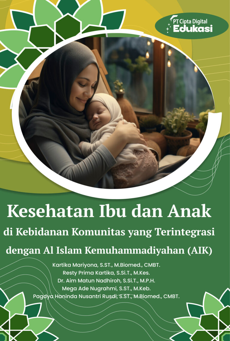 Kesehatan Ibu dan Anak di Kebidanan Komunitas yang Terintegrasi dengan Al Islam Kemuhammadiyahan (AIK)
