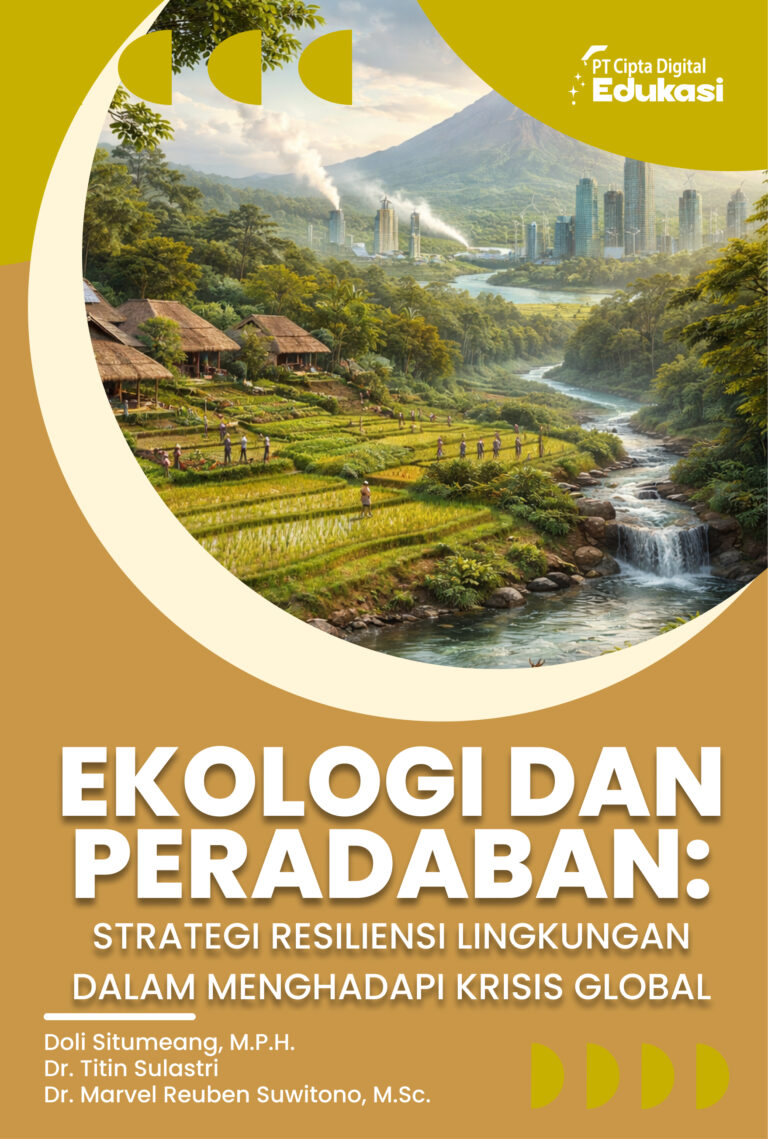Ekologi dan Peradaban: Strategi Resiliensi Lingkungan dalam Menghadapi Krisis Global