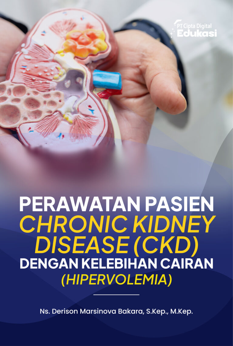 Perawatan Pasien Chronic Kidney Disease (CKD) dengan Kelebihan Cairan (Hipervolemia)