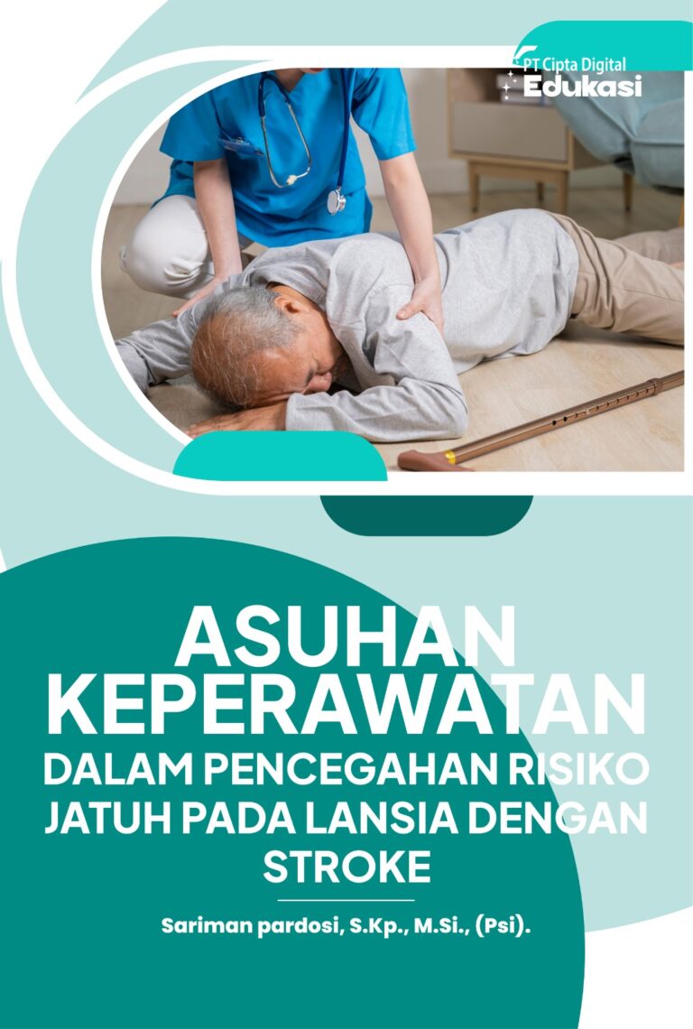 Asuhan Keperawatan dalam Pencegahan Risiko Jatuh pada Lansia dengan Stroke