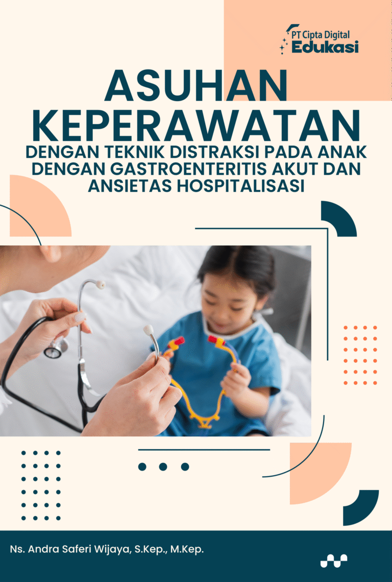 Asuhan Keperawatan dengan Teknik Distraksi pada Anak dengan Gastroenteritis Akut dan Ansietas Hospitalisasi