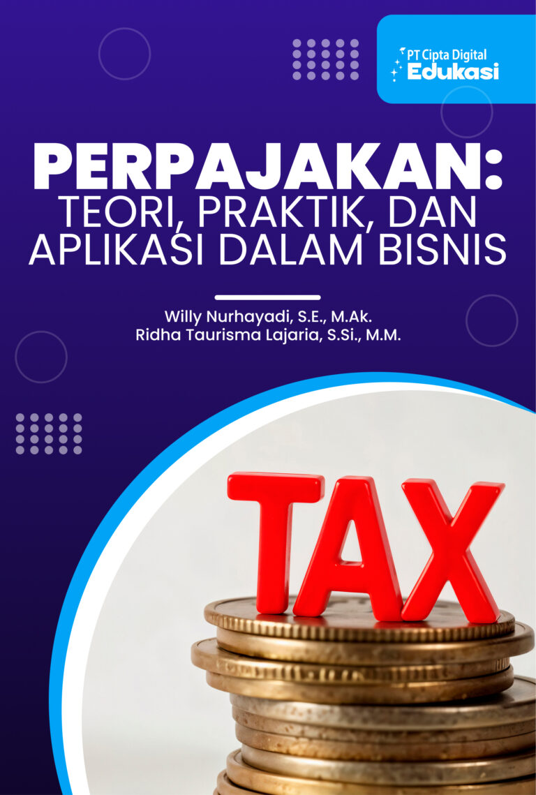 Perpajakan: Teori, Praktik, dan Aplikasi dalam Bisnis