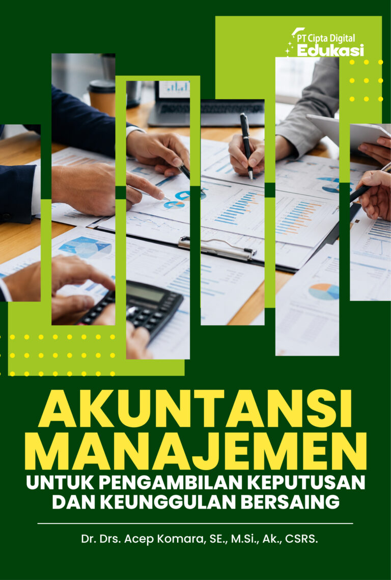 Akuntansi Manajemen untuk Pengambilan Keputusan dan Keunggulan Bersaing
