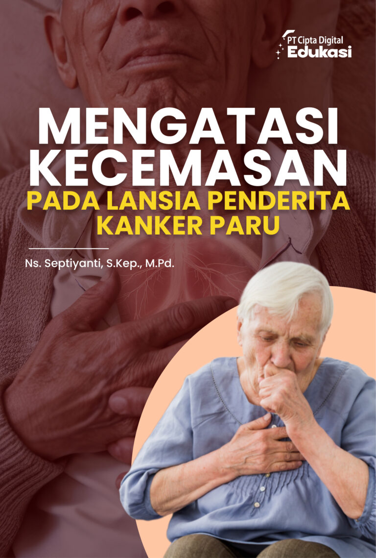 Mengatasi Kecemasan pada Lansia Penderita Kanker Paru
