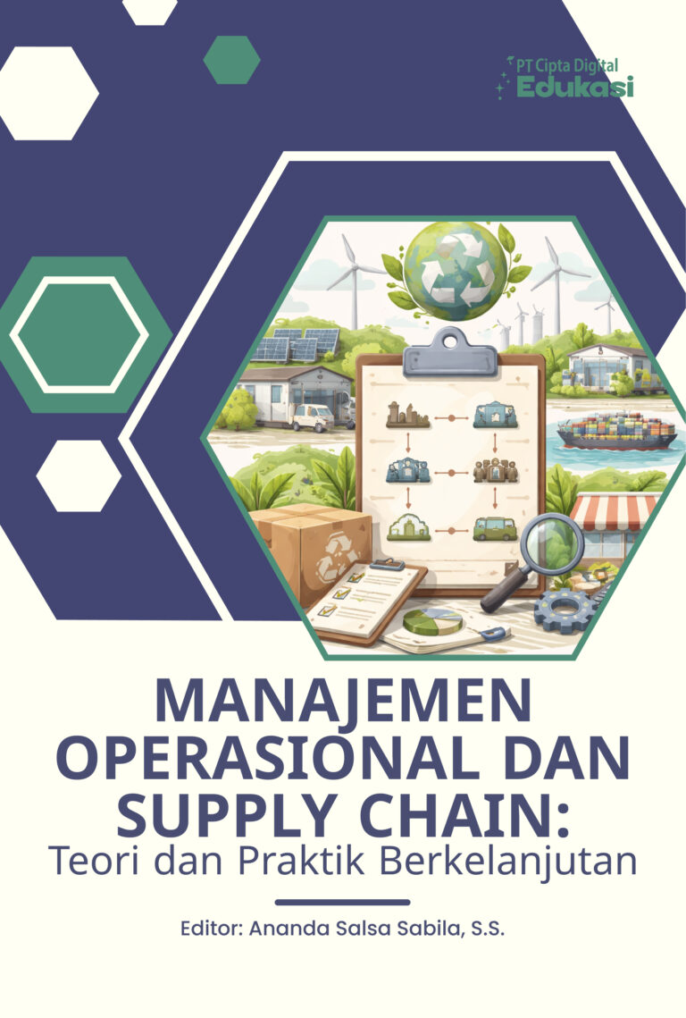 Manajemen Operasional dan Supply Chain: Teori dan Praktik Berkelanjuta