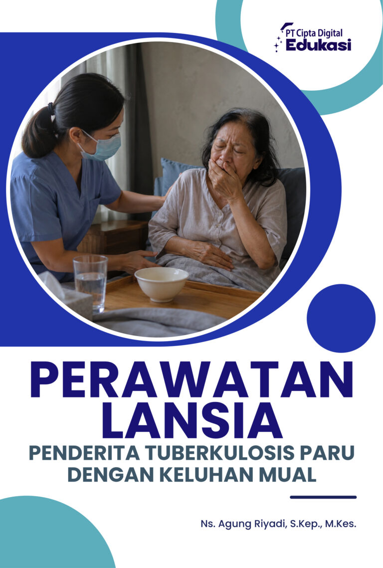 Perawatan Lansia Penderita Tuberkulosis Paru dengan Keluhan Mual